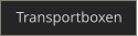Transportboxen