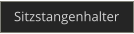 Sitzstangenhalter